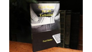 Card Magic For The Enthusiast by Paul Hallas