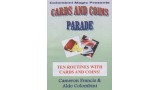 Cards And Coins Parade by Cameron Francis & Aldo Colombini