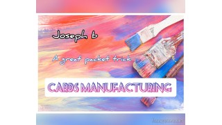 Cards Manufacturing by Joseph B