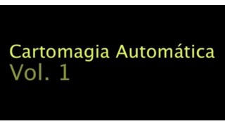 Cartomagia Automatica Vol 1 by La Varita