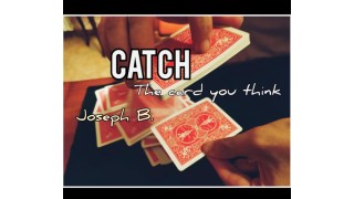 Catch (I Catch The Card You Think) by Joseph B