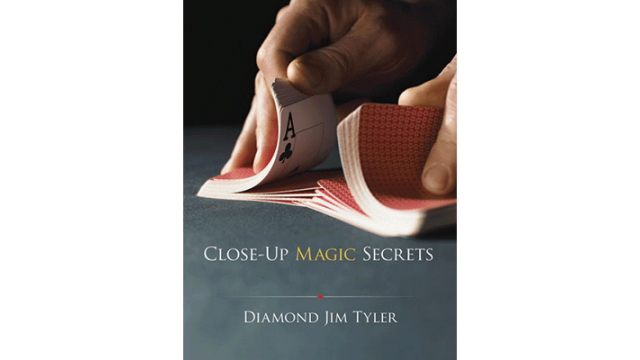 Close-Up Magic Secrets by Diamond Jim Tyler