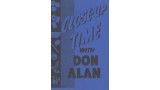 Close-Up Time With Don Alan by Don Alan