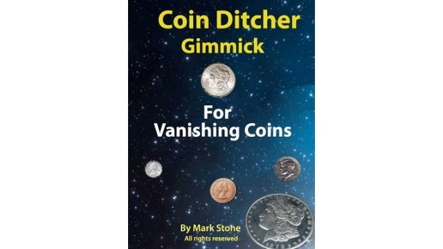Coin Ditcher Gimmick by Mark Stone