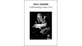Cold Reading Lecture 2012 by Paul Voodini