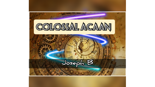 Colossal ACAAN by Joseph B