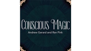 Conscious Magic Episode 1 by Ran Pink And Andrew Gerard