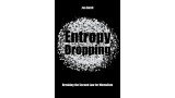 Entropy Dropping by Jan Bardi