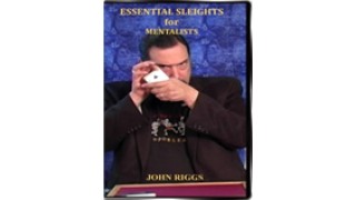 Essential Sleights For Mentalists by John Riggs