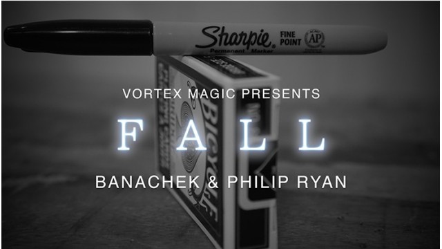 Fall (Vortex Magic Presents) by Banachek And Philip Ryan