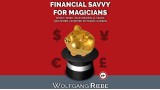 Financial Savvy For Magicians by Wolfgang Riebe