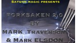 Forksaken 2.0 by Mark Traversoni & Mark Elsdon