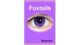 Foxtails by Ana Fox