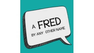 Fred By Any Other Name by John Bannon