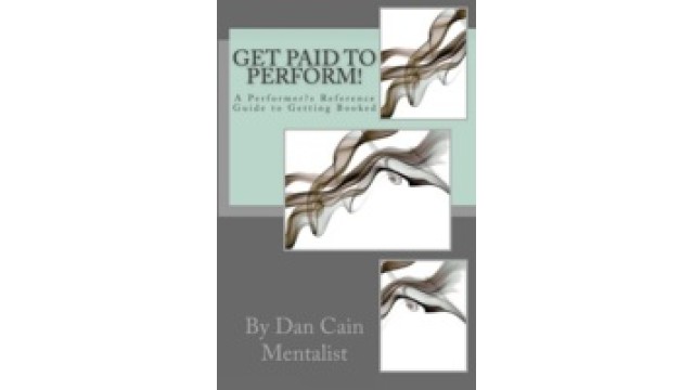 Get Paid To Perform by Dan Cain
