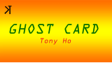 Ghost Card by Tony Ho And Kelvin Trinh Presents