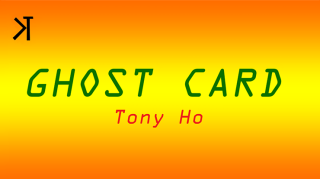 Ghost Card by Tony Ho And Kelvin Trinh Presents