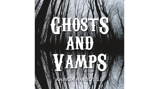 Ghosts And Vamps by Kainoa Harbottle