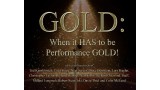 Gold When It Has To Be Performance Gold by Various Authors