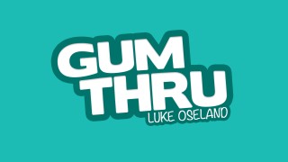 Gum Thru by Luke Oseland