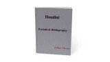 Houdini Periodical Bibliography by Arthur Moses