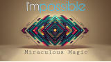 I'Mpossible by Miraculous Magic