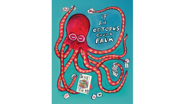 If An Octopus Could Palm by Dan And Dave