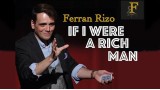 If I Were I Rich Man by Ferran Rizo