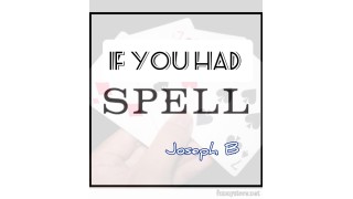 If You Had Spell by Joseph B.