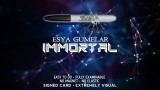 Immortal by Esya G