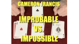 Improbable Vs. Impossible by Cameron Francis