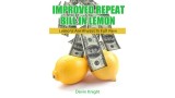 Improved Repeat Bill In Lemon Version 2 by Devin Knight