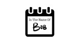 In The Name Of Bob by Reese Goodley