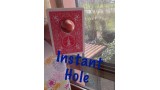 Instant Hole