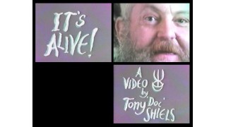 It'S Alive: The World Of Tony 'Doc' Shiels by Tony Shiels