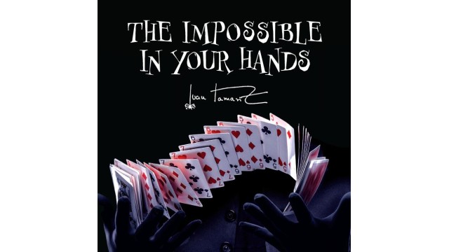 Juan Tamariz - The Impossible In Your Hands (Presented By Dan Harlan)