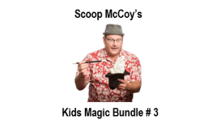 Kids Magic Bundle #3 by Scoop Mccoy