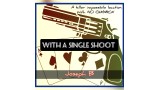 Kill With A Single Shoot by Joseph B