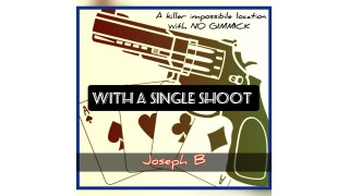 Kill With A Single Shoot by Joseph B
