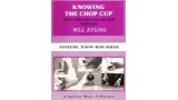 Knowing The Chop Cup by Will Ayling