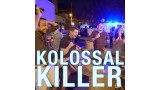 Kolossal Killer by Nick Locapo