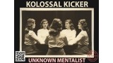 Kolossal Series Volume 2 - Kolossal Kicker by Unknown Mentalist