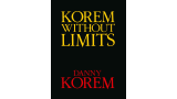 Korem Without Limits by Danny Korem