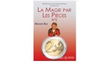 La Magie Des Pieces 2 by Bernard Bilis