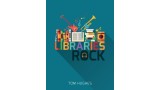 Libraries Rock by Tom Hughes