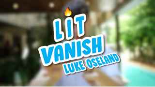 LIT Vanish by Luke Oseland