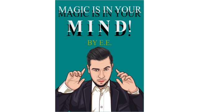 Magic Is In Your Mind! by E.E.