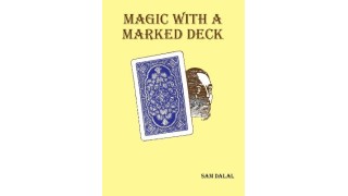 Magic With A Marked Deck by Sam Dalal