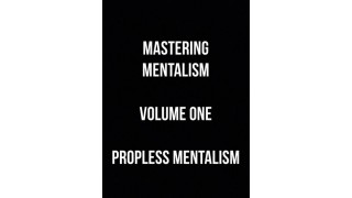 Mastering Mentalism Propless (Vol 1) by Sam Wooding