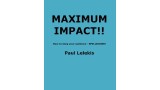 Maximum Impact by Paul A. Lelekis